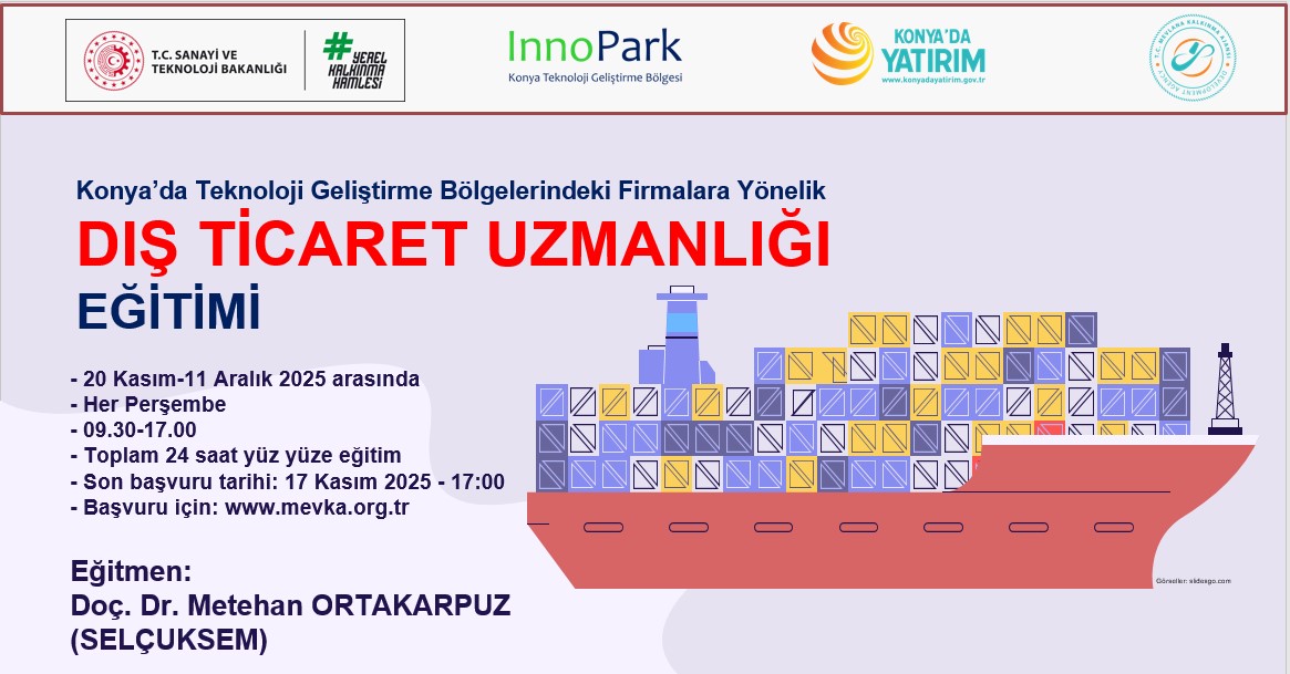 Ajansımız tarafından Konya’da TGB Firmalarına Yönelik Dış Ticaret Uzmanlığı Eğitim Programı Düzenlenecek…