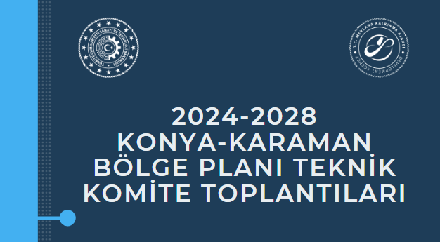 2024-2028 Konya-Karaman Bölge Planı…