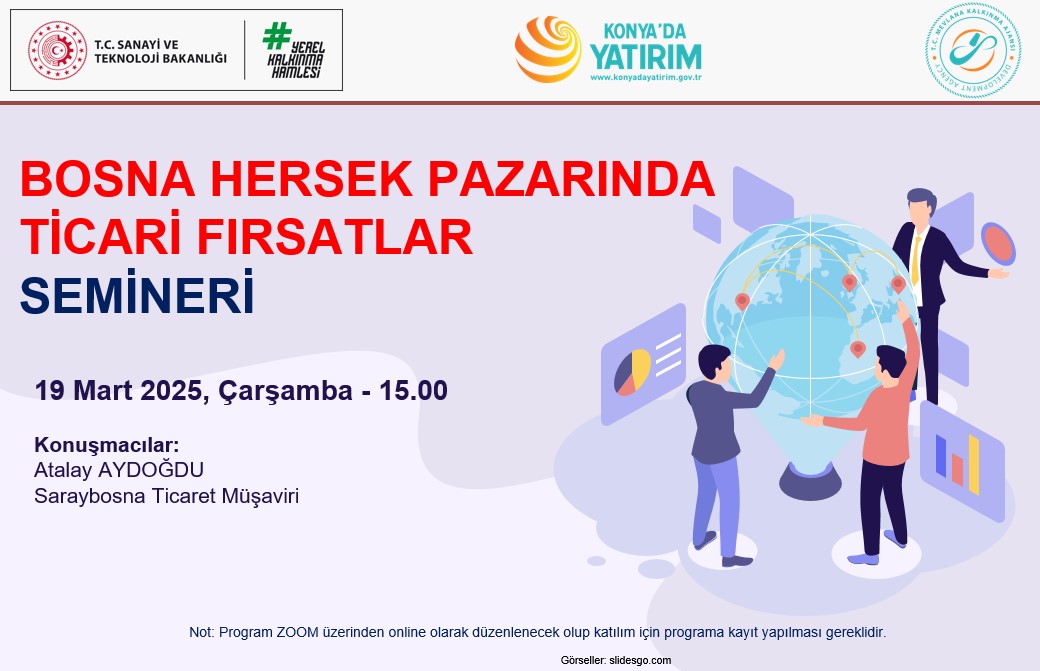 Bosna Hersek Pazarında Ticari Fırsatlar Semineri’ne Davetlisiniz