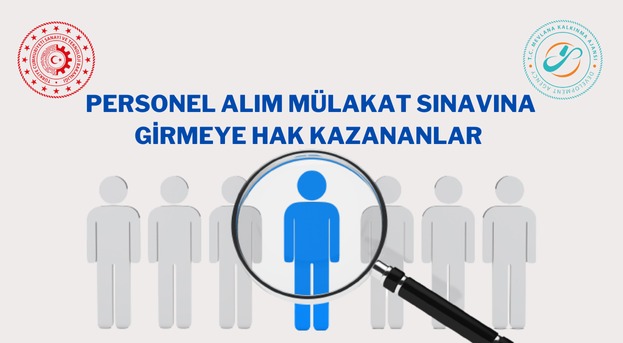 Mevlana Kalkınma Ajansı Personel Alım Mülakat Sınavına Girmeye Hak Kazananlar Listesi Açıklandı