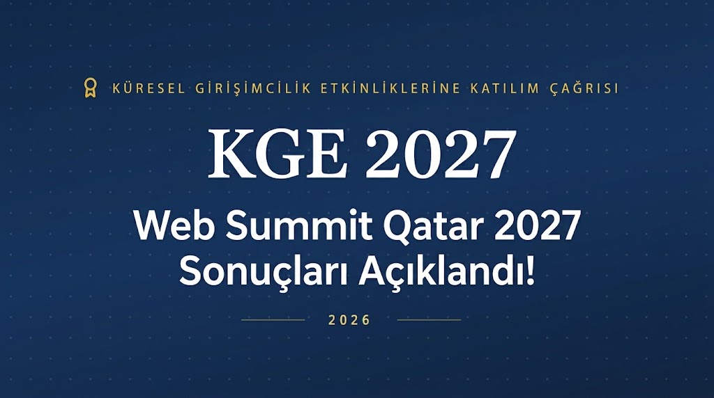 Web Summit Qatar 2027 KGE Çağrısı Sonuçları Açıklandı !