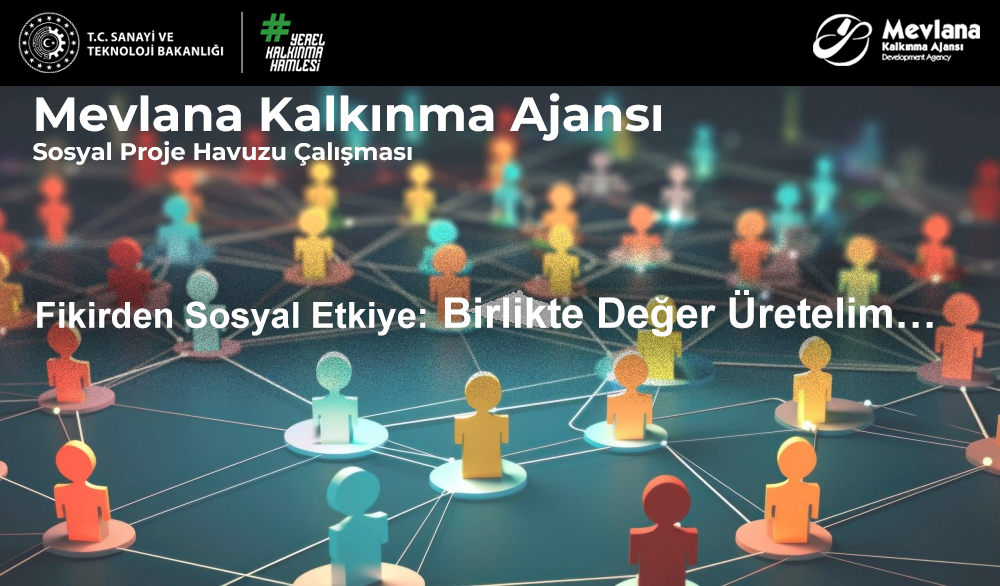 Mevlana Kalkınma Ajansı - Sosyal Proje Havuzu Çalışması