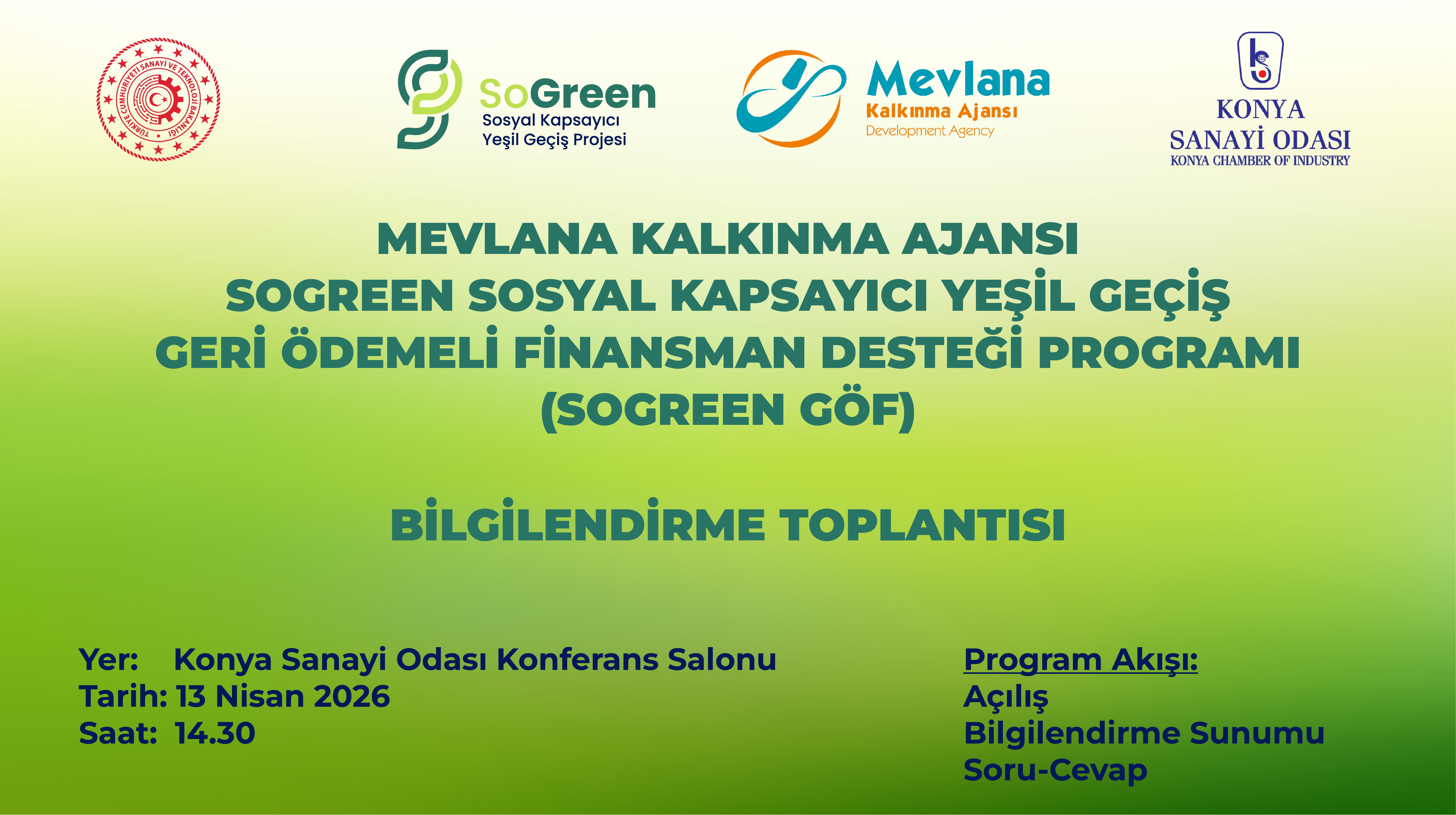 Sosyal Kapsayıcı Yeşil Geçiş (SOGREEN) Geri Ödemeli Finansman Desteği Programı Tanıtım Toplantısı’na Davetlisiniz