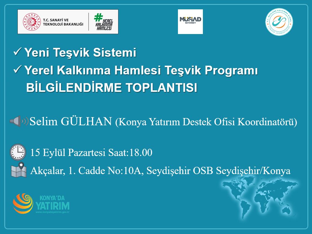 Yeni Teşvik Sistemi ve Yerel Kalkınma Hamlesi Teşvik Programı Bilgilendirme Toplantısına Davetlisiniz
